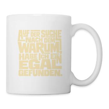 Auf der Suche nach dem Warum - Tasse - Weiß - Rechts