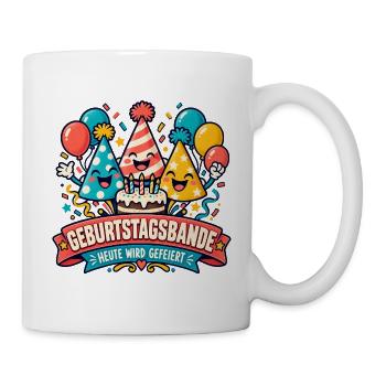 Geburtstagsbande – Heute wird gefeiert - Tasse - Weiß - Rechts