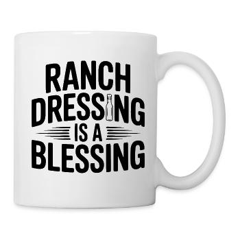 Ranch-Dressing ist ein Segen - Tasse - Weiß - Rechts