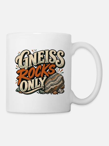 Gneiss Rocks Only - Tasse - Weiß