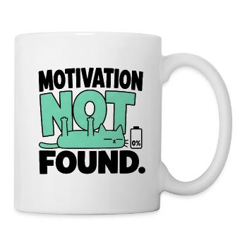 Chat-Humor – Motivation nicht gefunden - Tasse - Weiß - Rechts