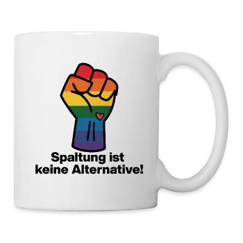 SPALTUNG IST KEINE ALTERNATIVE, GEGEN RECHTS NONZS - Tasse - Weiß - Rechts