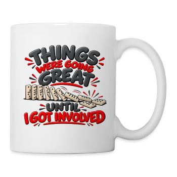 Es lief alles großartig – lustiger Humor - Tasse - Weiß - Rechts