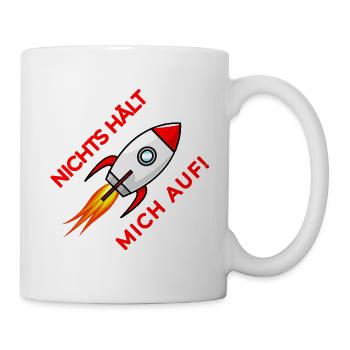 Nichts hält mich auf Rakete - Tasse - Weiß - Rechts