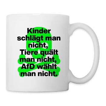AFD WÄHLT MAN NICHT, KINDER UND TIERE, NO NZS - Tasse - Weiß - Rechts