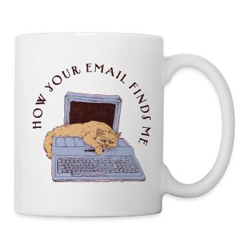 WIE DEINE E-MAIL MICH GEFUNDEN HAT - Tasse - Weiß - Rechts
