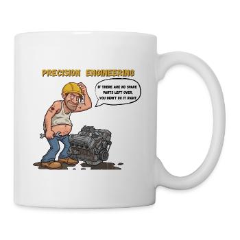 Präzisionsingenieur-Humor - Tasse - Weiß - Rechts