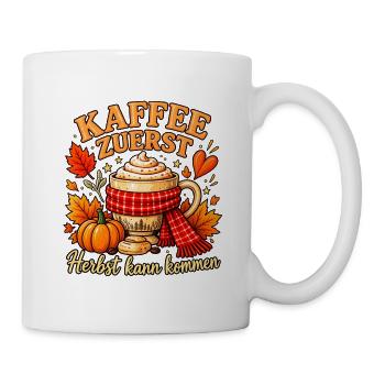 Kaffee zuerst Lustiges Herbst Shirt für Kaffeefans - Tasse - Weiß - Rechts
