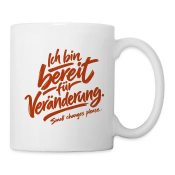 Small changes please. - Tasse - Weiß - Rechts
