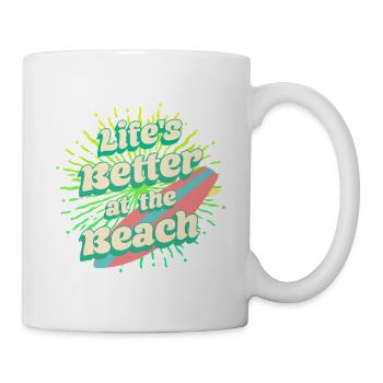 Lifes Better At The Beach Surfen Sommer Strand - Tasse - Weiß - Rechts