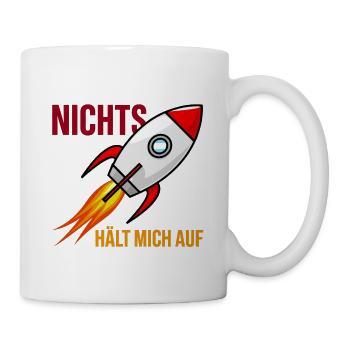 Nichts Hält Mich Auf Raketenmotiv - Tasse - Weiß - Rechts