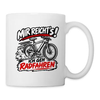 Mir reicht's: Ich geh Radfahren - Tasse - Weiß - Rechts