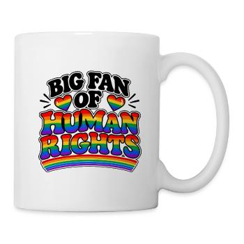 Big Fan of Human Rights – Pride Statement - Tasse - Weiß - Rechts