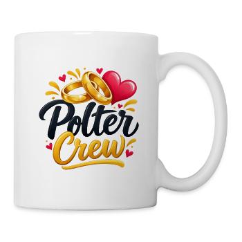 Polter Crew , Polterabend Shirt - Tasse - Weiß - Rechts