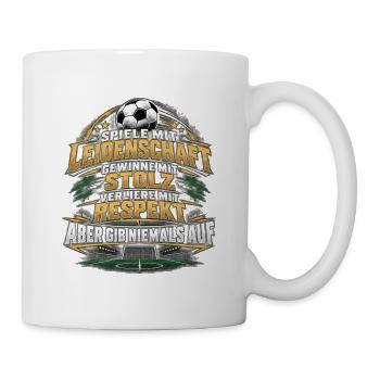 Fußball Leidenschaft Stolz Respekt – Gib niemals a - Tasse - Weiß - Rechts