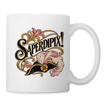 Rosenkavalier - Saperdipix! - Tasse - Weiß - Rechts