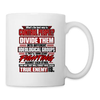 Teile sie, kontrolliere Menschen - Tasse - Weiß - Rechts