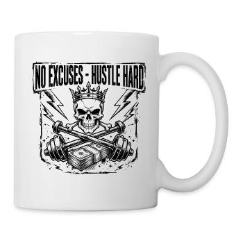 Keine Ausreden, hustle harter Schädel - Tasse - Weiß - Rechts