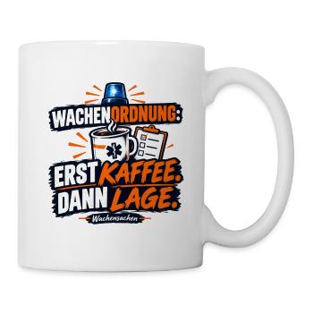 Wachenordnung Erst Kaffee Dann Lage - Tasse - Weiß - Rechts