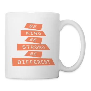 Be Kind Be Strong Be Different Spruch Logo Text - Tasse - Weiß - Rechts