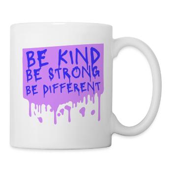 Be Kind Be Strong Be Different Spruch Logo Text - Tasse - Weiß - Rechts