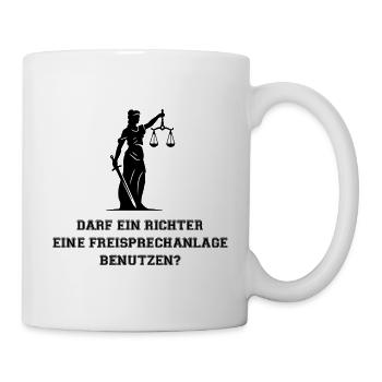 Darf ein Richter eine Freisprechanlage benutzen? - Tasse - Weiß - Rechts