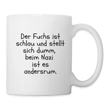 DER FUCHS IST SCHLAU, BEIM NZI IST ES ANDERSRUM - Tasse - Weiß - Rechts