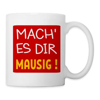 MAUSIGES LEBEN LEBENSMOTTO - Tasse - Weiß - Rechts