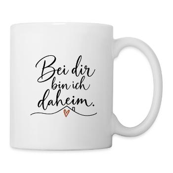 Bei dir bin ich daheim – Lieblingsmensch Geschenk - Tasse - Weiß - Rechts