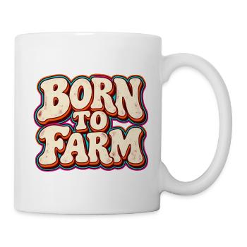Born to Farm Retro Schrift - Tasse - Weiß - Rechts