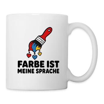 Farbe ist meine Sprache Pinsel Kunst Maler Shirt - Tasse - Weiß - Rechts