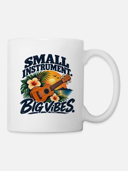 Small Instrument Big Vibes – Ukulele - Tasse - Weiß