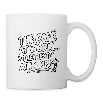 Café bei der Arbeit, Ruhe zu Hause - Tasse - Weiß - Rechts