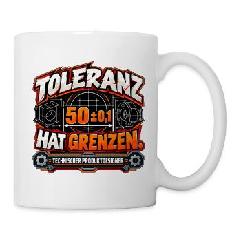 Produktdesigner – Toleranz hat Grenzen - Tasse - Weiß - Rechts
