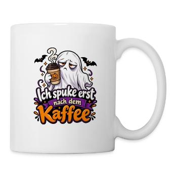 Ich spuke erst nach dem Kaffee - Tasse - Weiß - Rechts