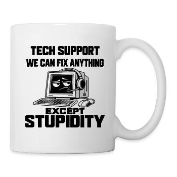 IT Support Humor - Alles lösbar außer Dummheit - Tasse - Weiß - Rechts