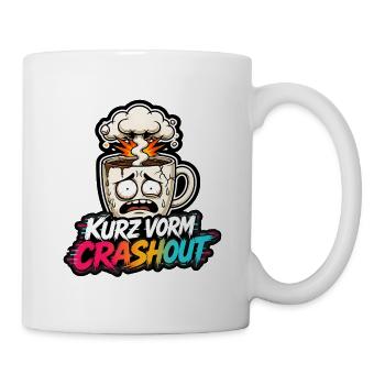 Kurz vorm Crashout Kaffee Tasse gestresst Shirt - Tasse - Weiß - Rechts