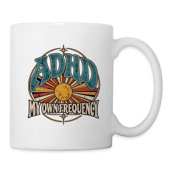 ADHD – My Own Frequency - Tasse - Weiß - Rechts