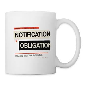 Benachrichtigung ≠ Verpflichtung – Digitale Grenzen - Tasse - Weiß - Rechts