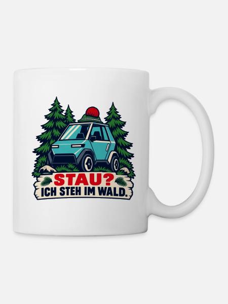 Stau? Ich steh im Wald - Tasse - Weiß