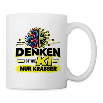Denken ist wie KI – nur krasser - Tasse - Weiß - Rechts