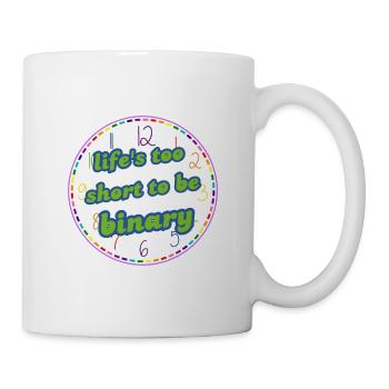 Das Leben ist zu kurz, um binär zu sein (Rainbow) - Tasse - Weiß - Rechts