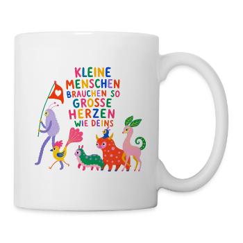 Kleine Menschen brauchen so große Herzen wie deins - Tasse - Weiß - Rechts
