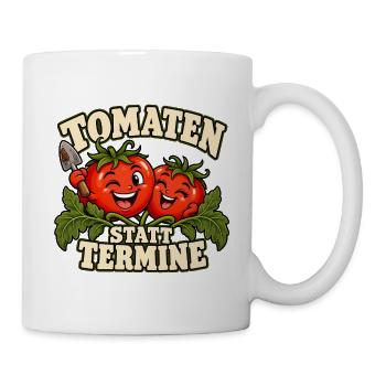 Tomaten statt Termine - Tasse - Weiß - Rechts