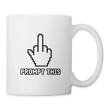 Anti-KI – Mittelfinger – Prompt dafür! Scheiß auf KI-Zeug - Tasse - Weiß - Rechts