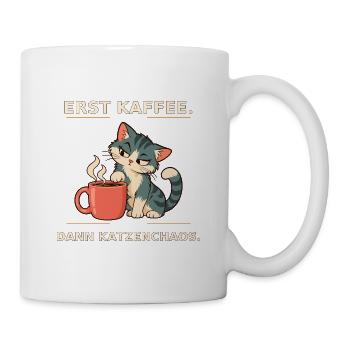 Erst Kaffee, Dann Katzenchaos - Tasse - Weiß - Rechts