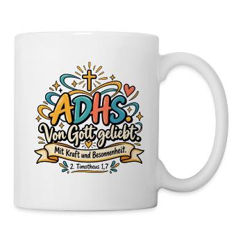 ADHS Liebe Gottes Kraft - Tasse - Weiß - Rechts
