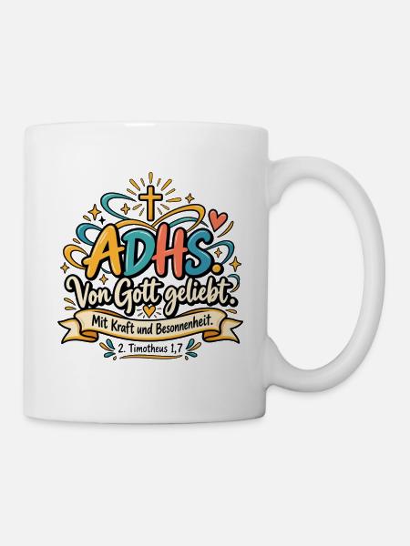 ADHS Liebe Gottes Kraft - Tasse - Weiß