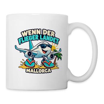 Wenn der Flieger landet – Mallorca - Tasse - Weiß - Rechts