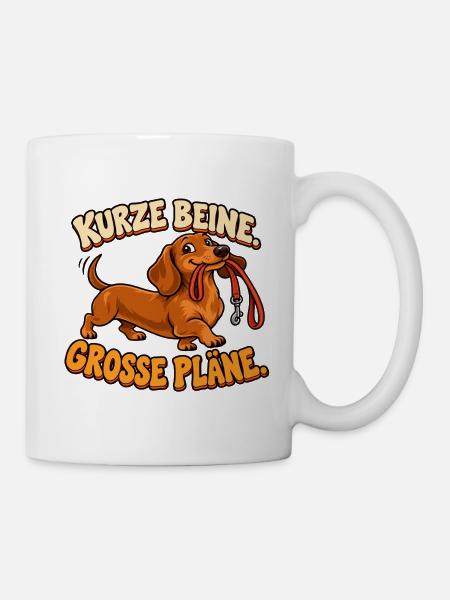 Dackel – Kurze Beine, große Pläne Hunde Geschenk - Tasse - Weiß